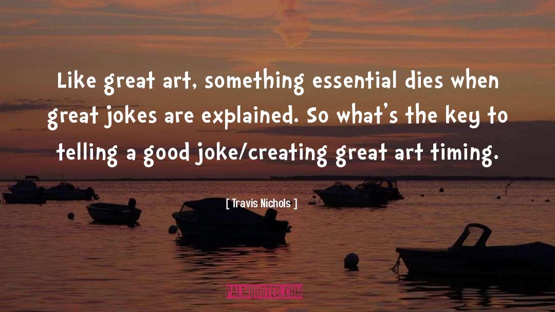 Great Art quotes by Travis Nichols