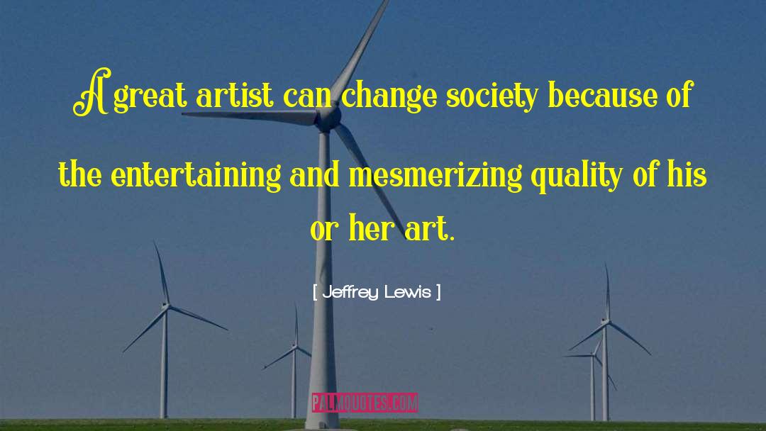 Great Artist quotes by Jeffrey Lewis