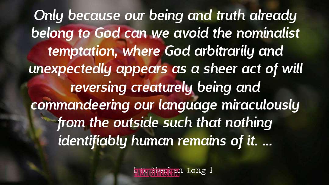 Great As The God quotes by D. Stephen Long