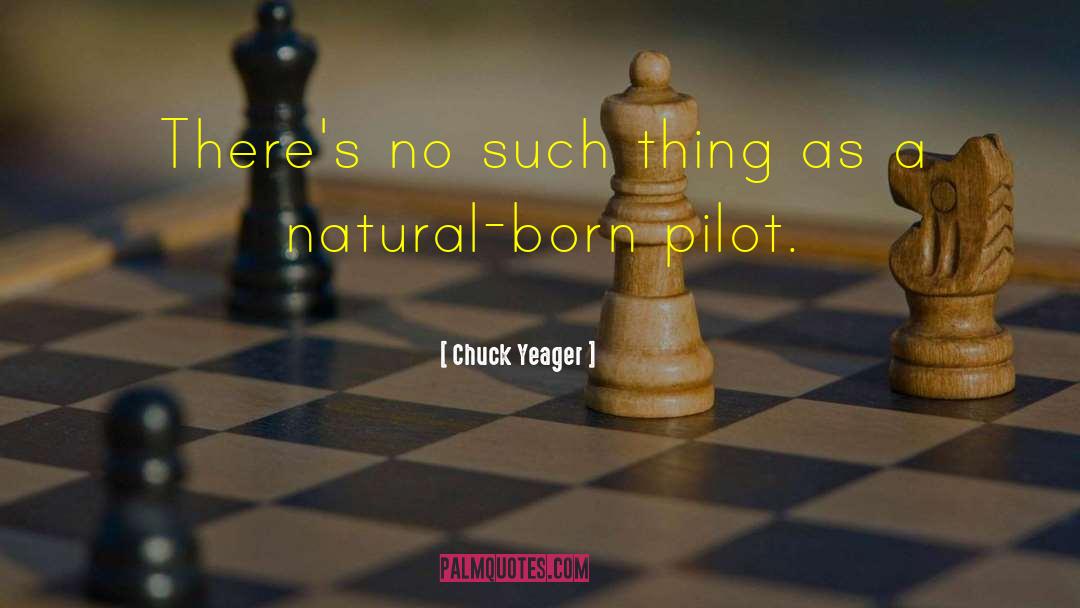 Great Aviation quotes by Chuck Yeager