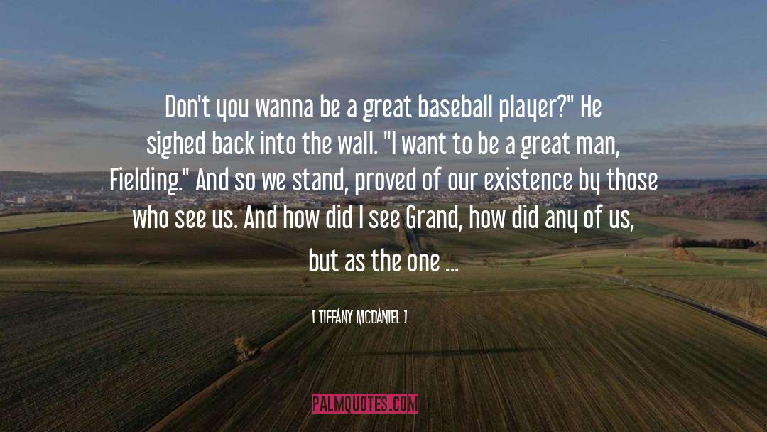 Great Baseball quotes by Tiffany McDaniel