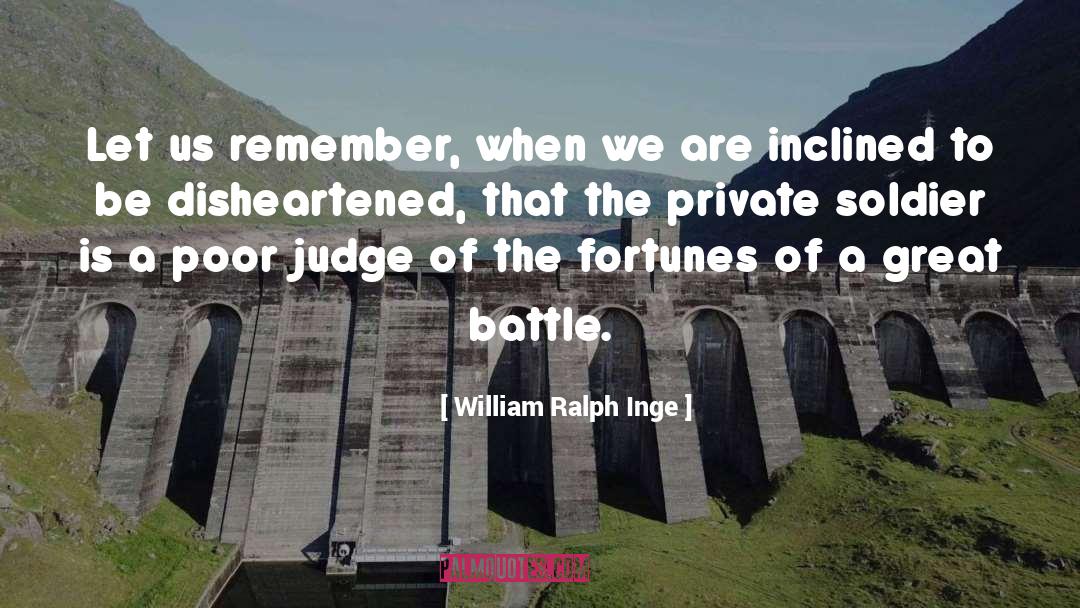 Great Battle quotes by William Ralph Inge