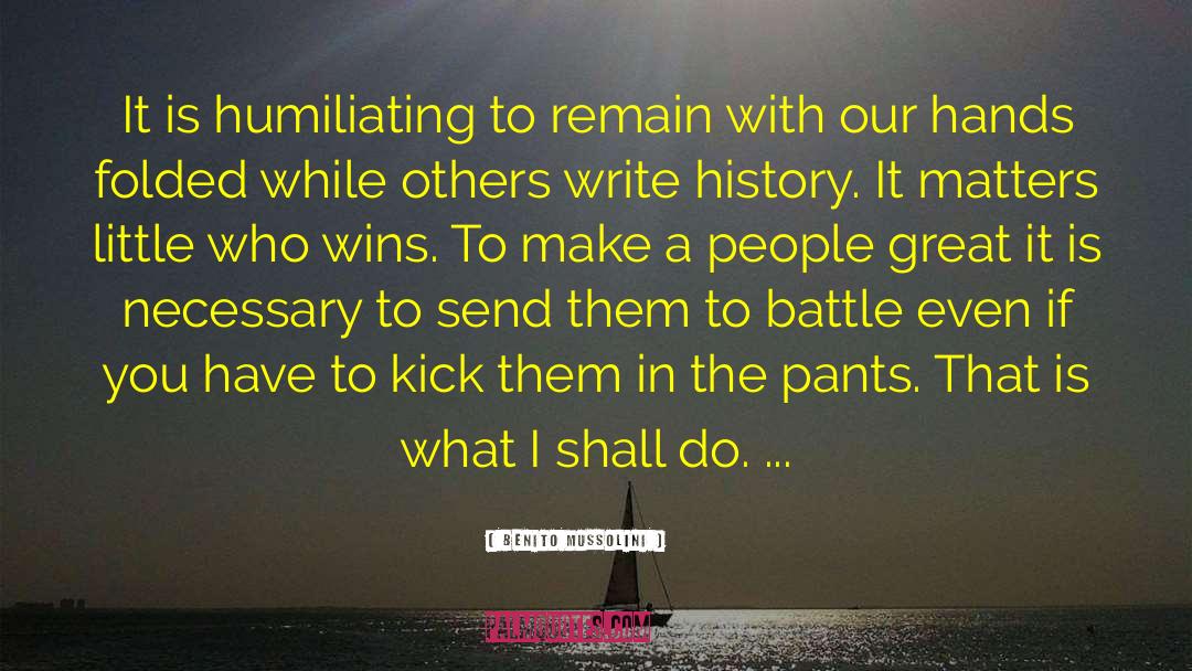 Great Battle quotes by Benito Mussolini