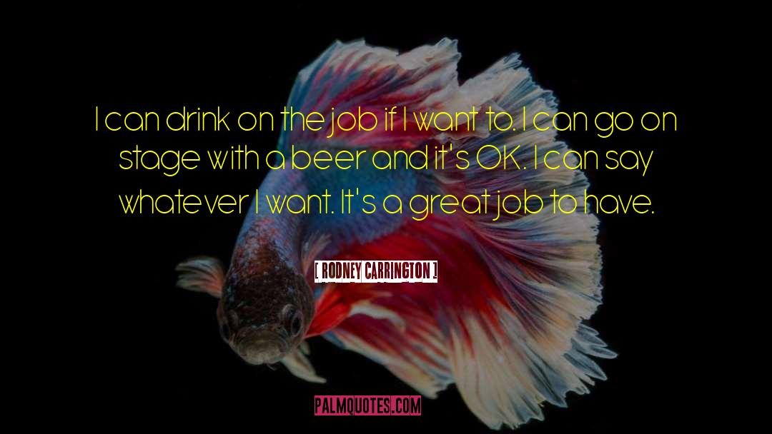 Great Beer quotes by Rodney Carrington