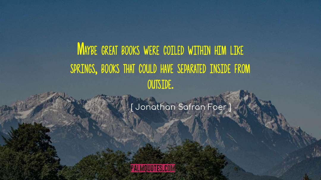 Great Books quotes by Jonathan Safran Foer