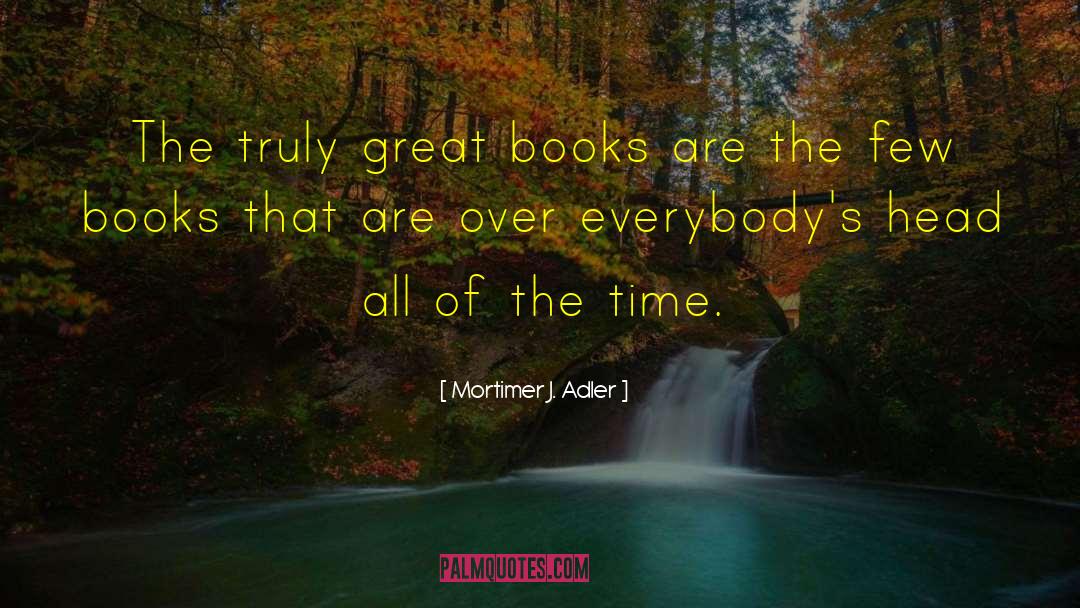 Great Books quotes by Mortimer J. Adler