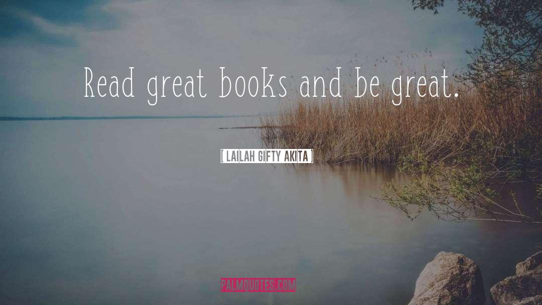 Great Books quotes by Lailah Gifty Akita