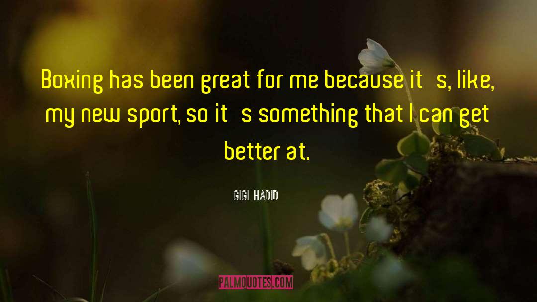 Great Boxing quotes by Gigi Hadid