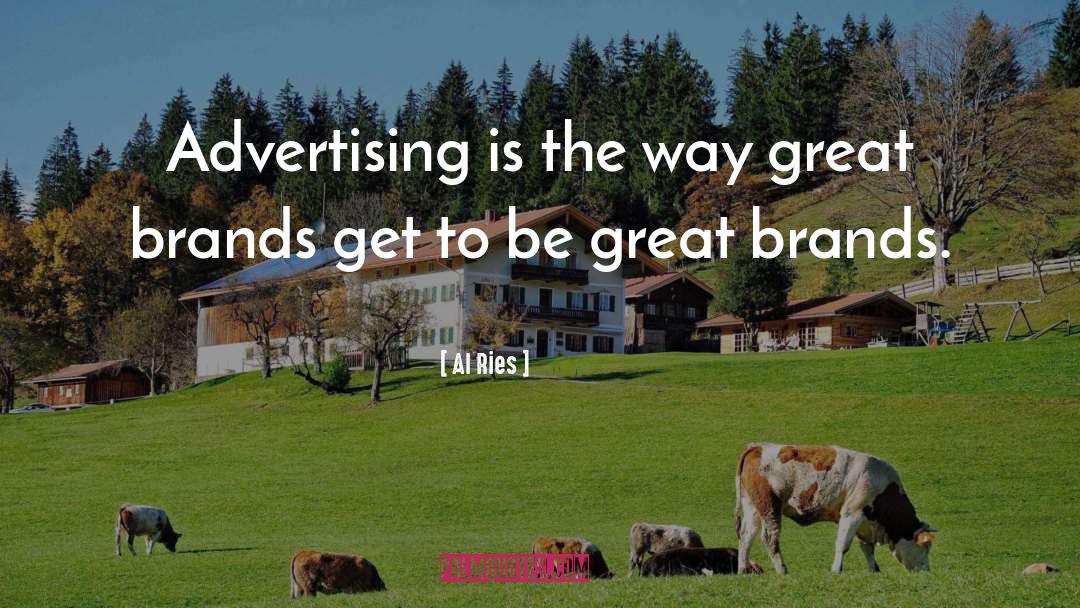 Great Brands quotes by Al Ries