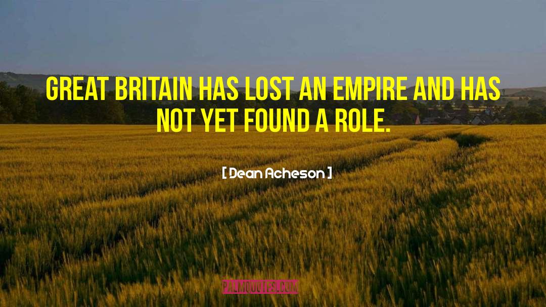 Great Britain quotes by Dean Acheson