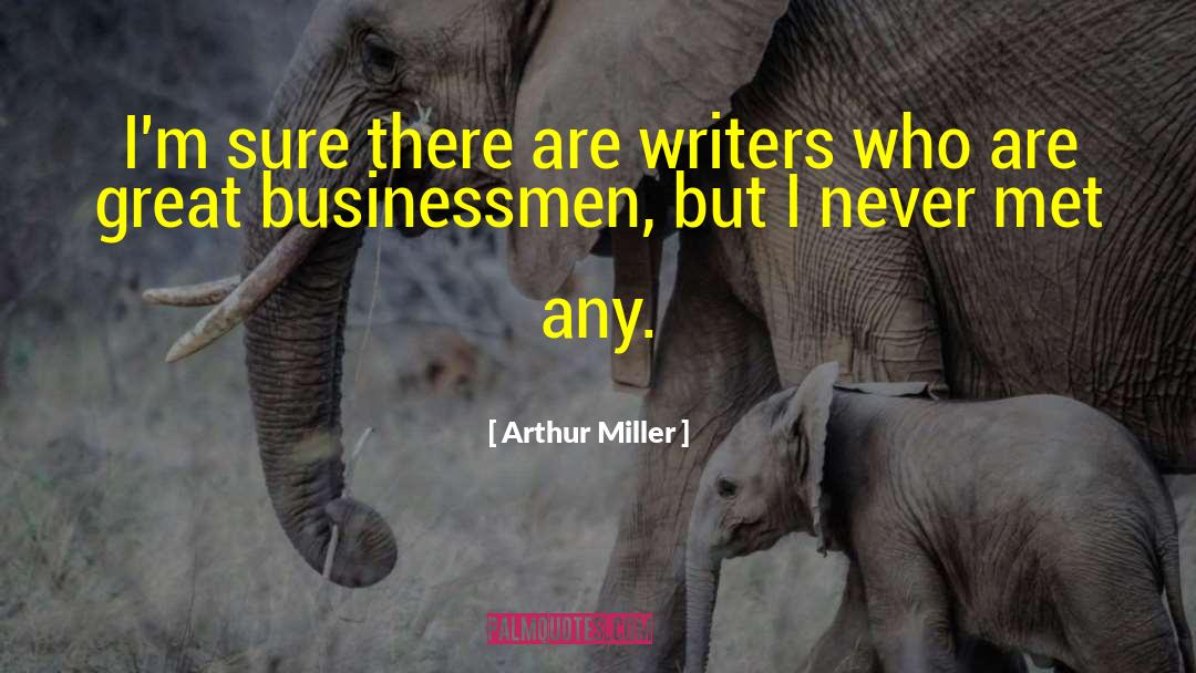 Great Business quotes by Arthur Miller