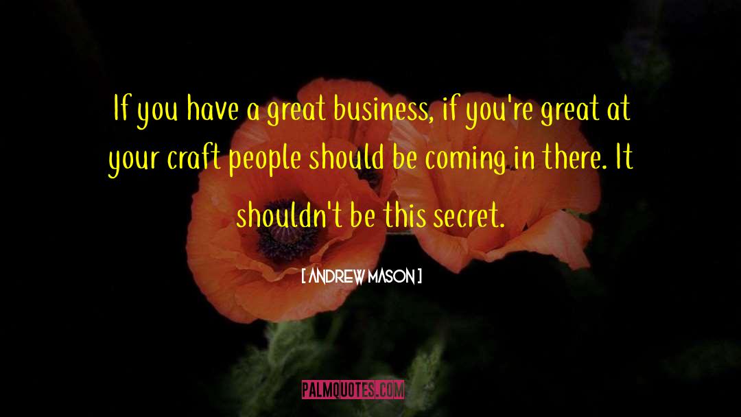 Great Business quotes by Andrew Mason