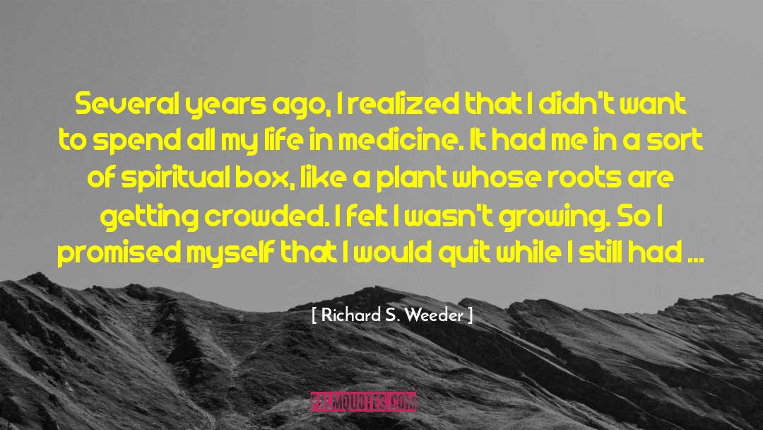 Great Business quotes by Richard S. Weeder