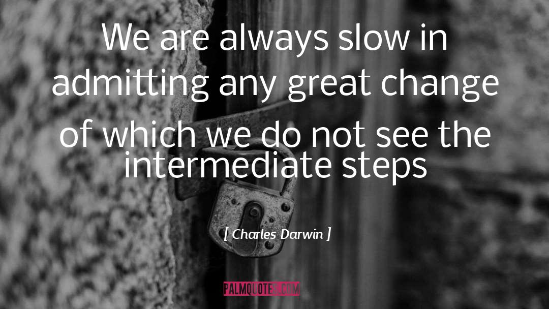 Great Change quotes by Charles Darwin