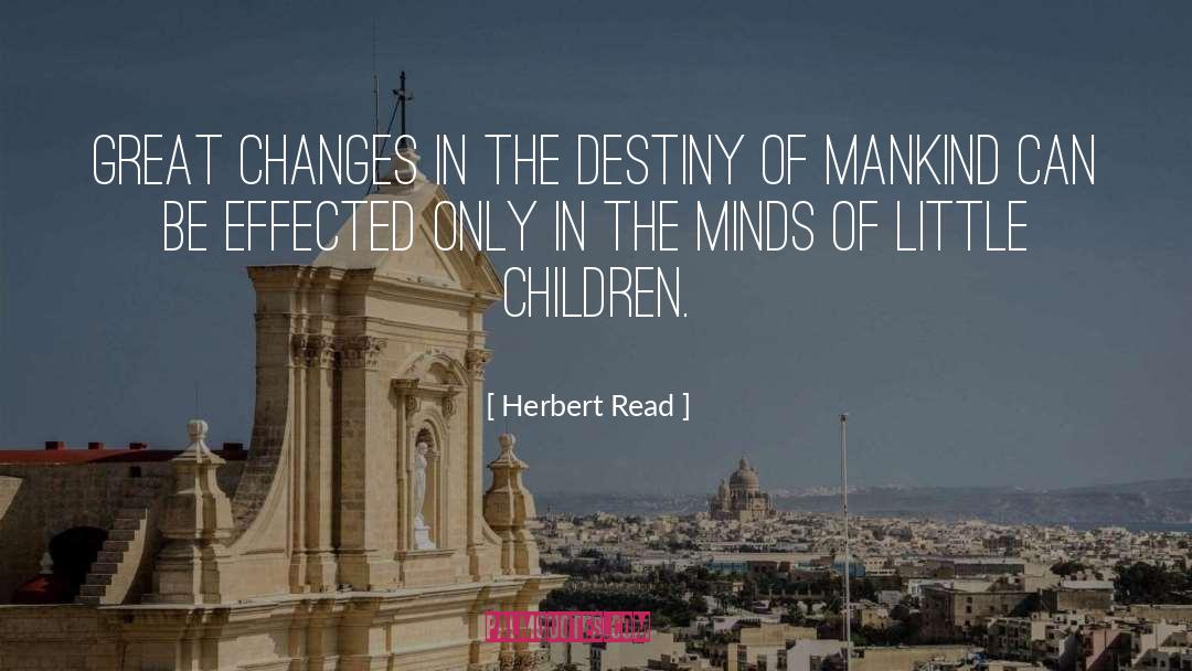 Great Change quotes by Herbert Read