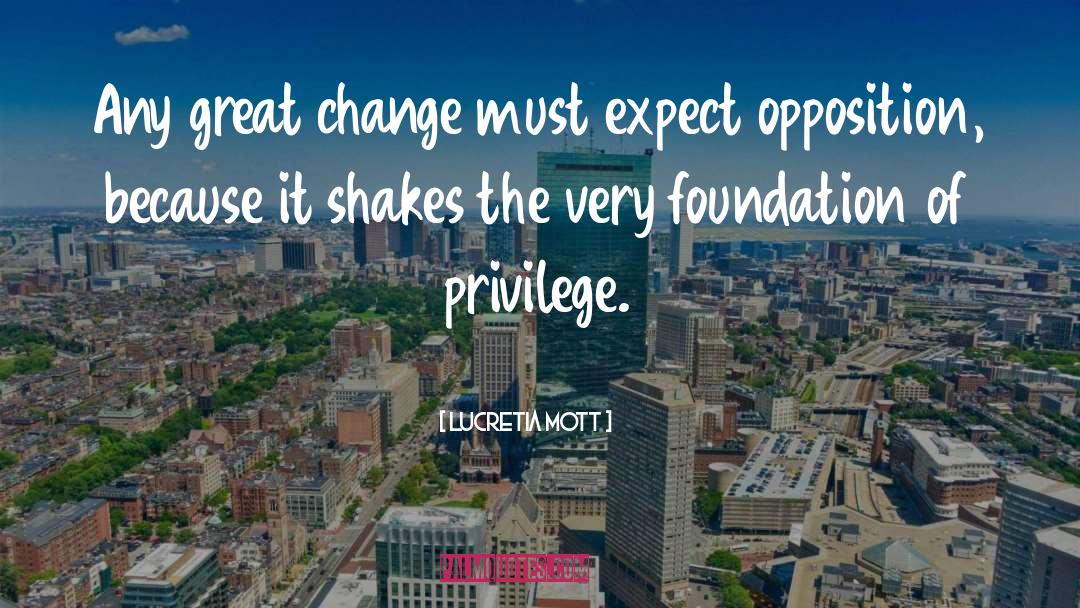 Great Change quotes by Lucretia Mott