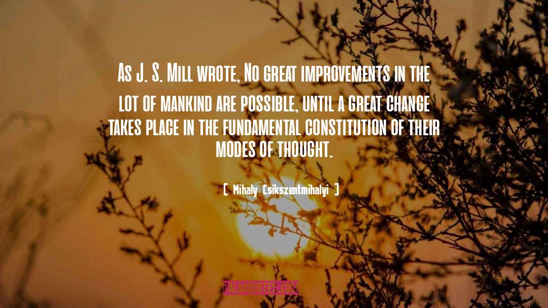 Great Change quotes by Mihaly Csikszentmihalyi
