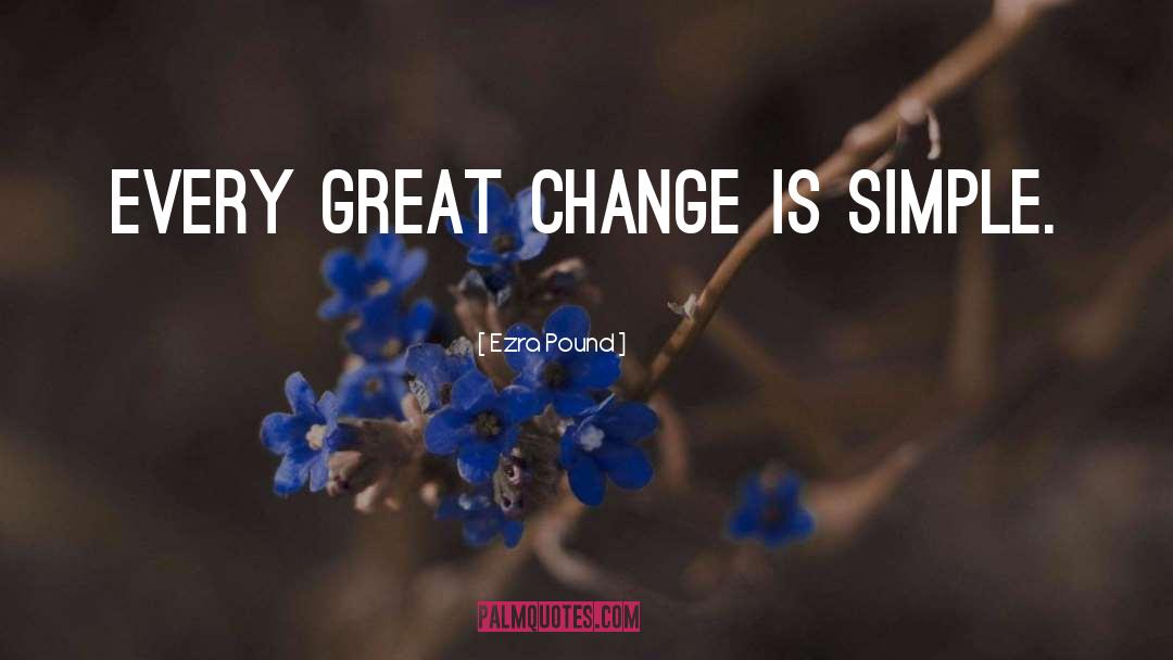 Great Change quotes by Ezra Pound