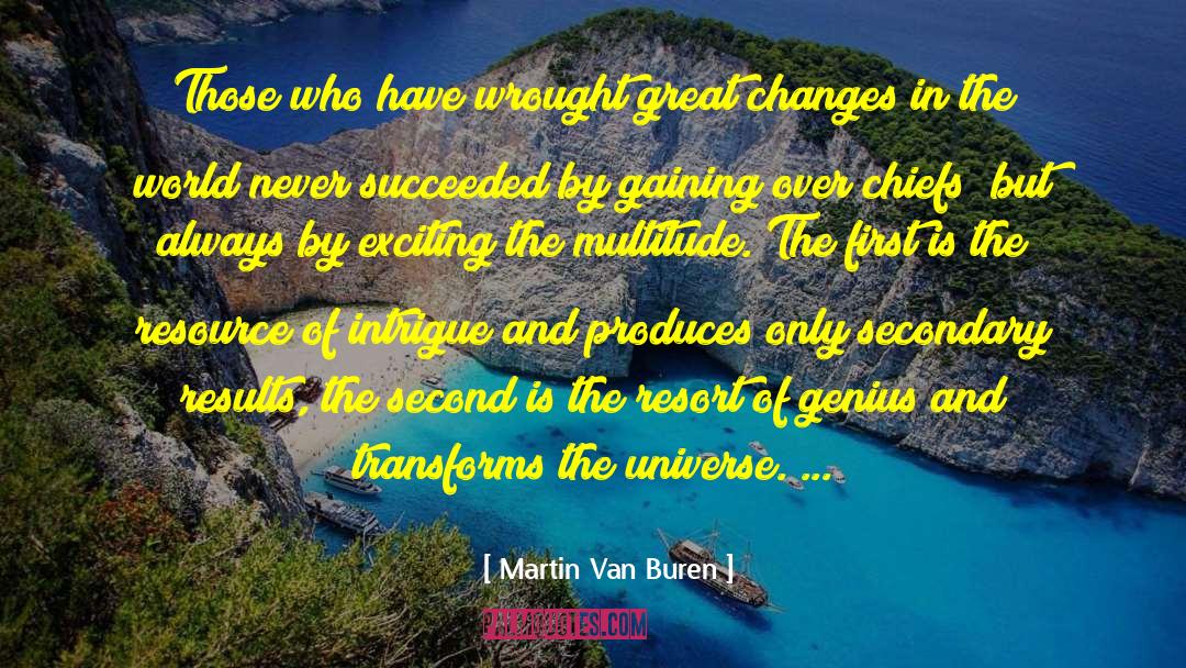 Great Change quotes by Martin Van Buren