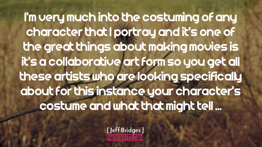 Great Character Description quotes by Jeff Bridges