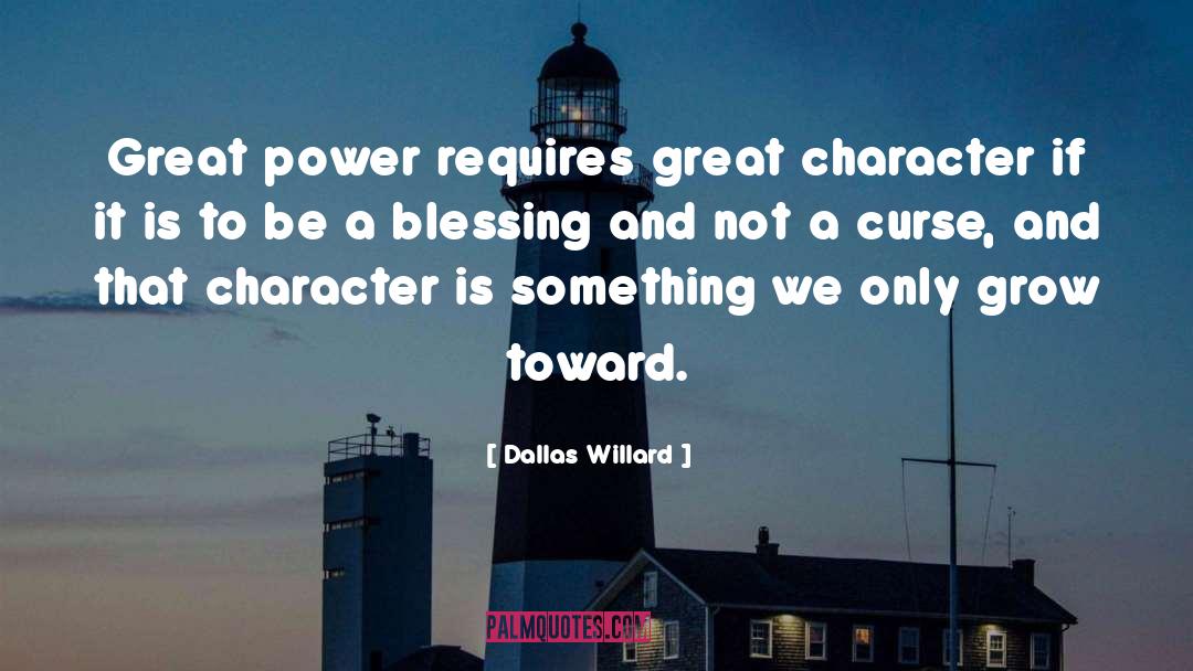 Great Character quotes by Dallas Willard