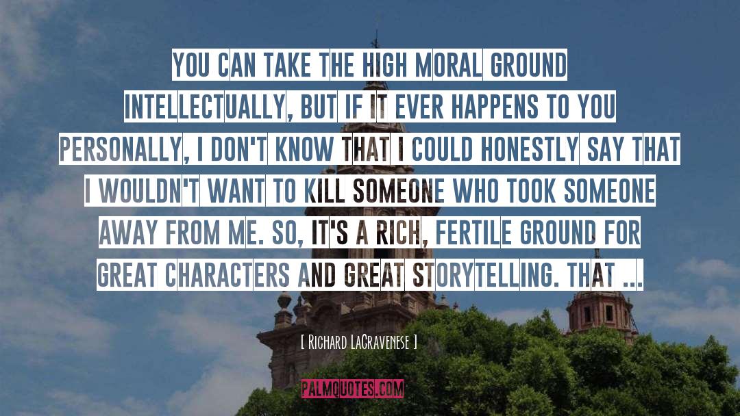 Great Character quotes by Richard LaGravenese