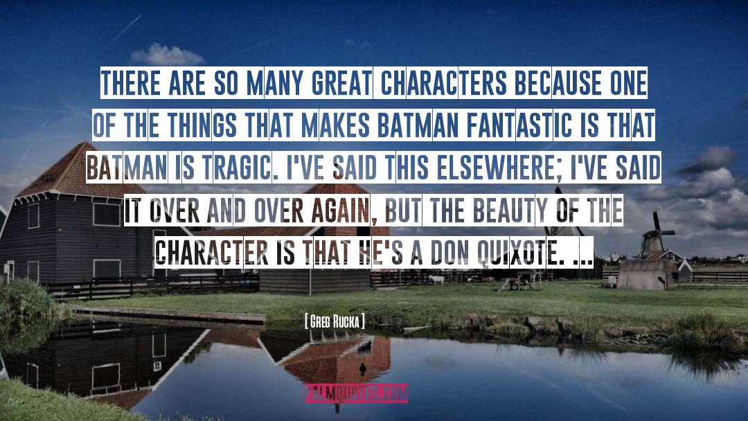 Great Characters quotes by Greg Rucka