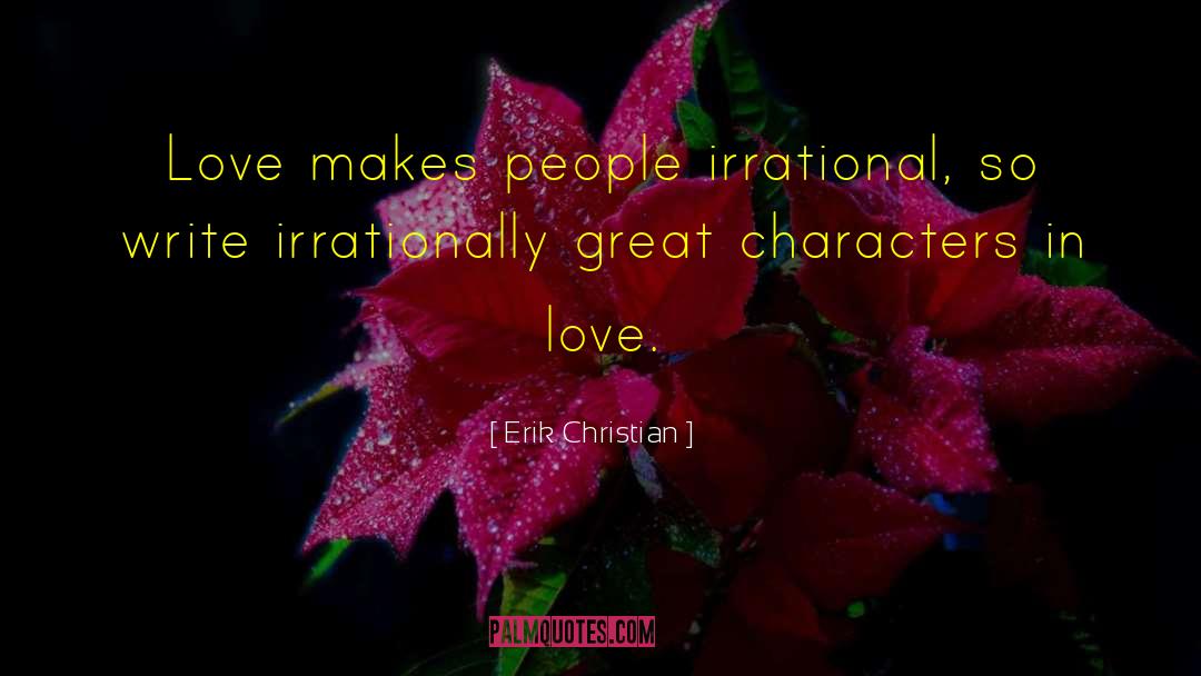 Great Characters quotes by Erik Christian