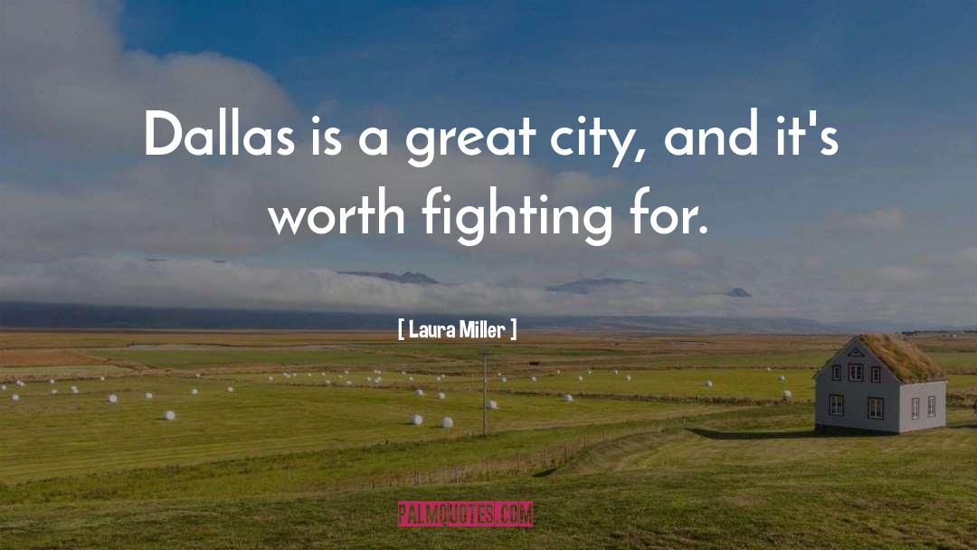 Great Cities quotes by Laura Miller