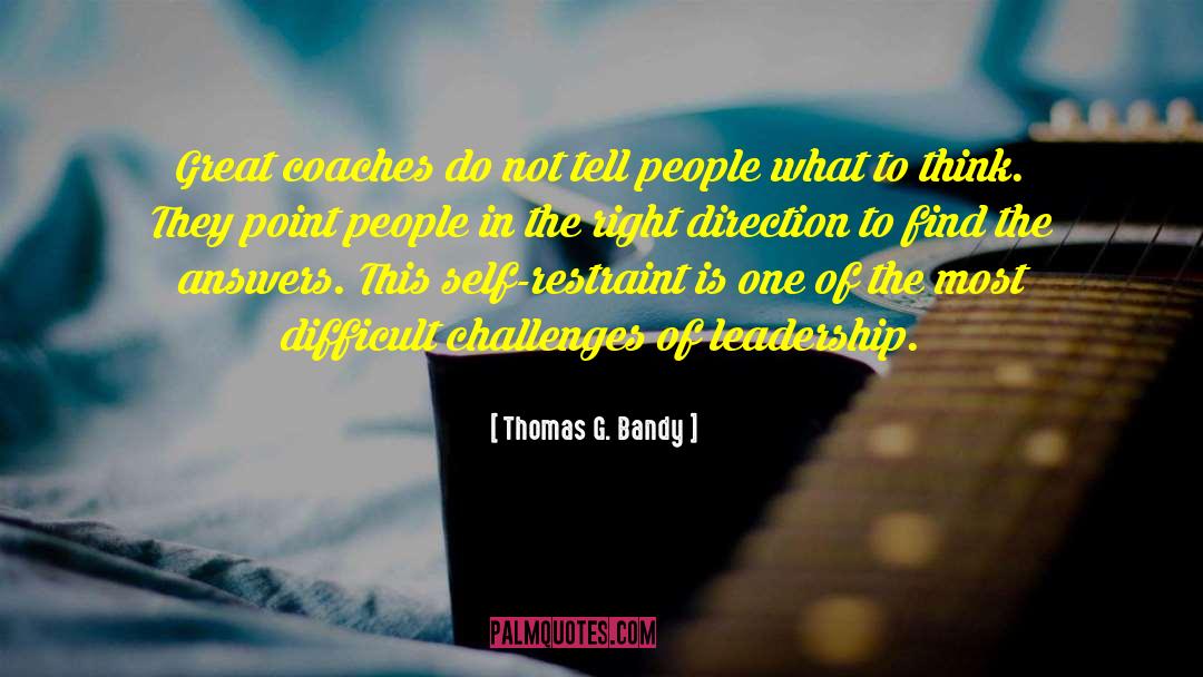 Great Coach quotes by Thomas G. Bandy
