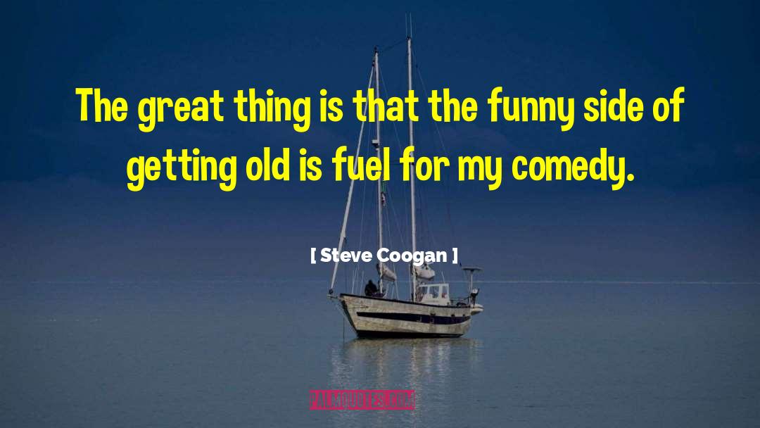 Great Comedy quotes by Steve Coogan