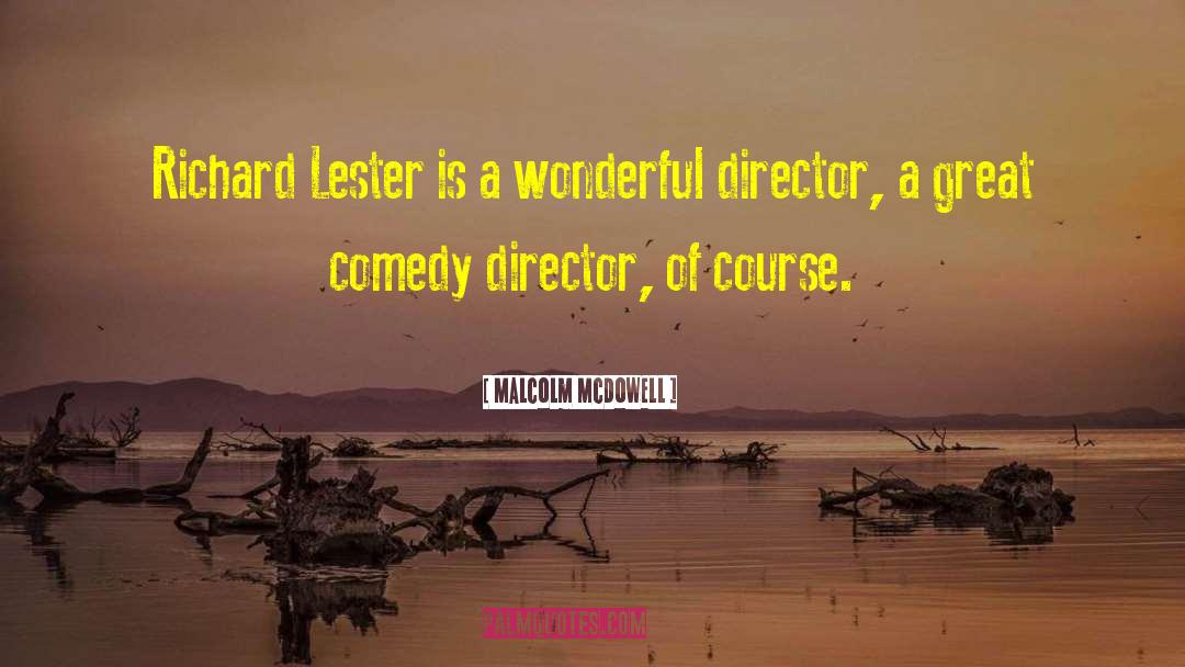 Great Comedy quotes by Malcolm McDowell