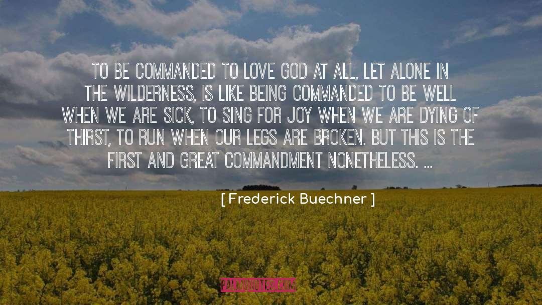 Great Commandment quotes by Frederick Buechner