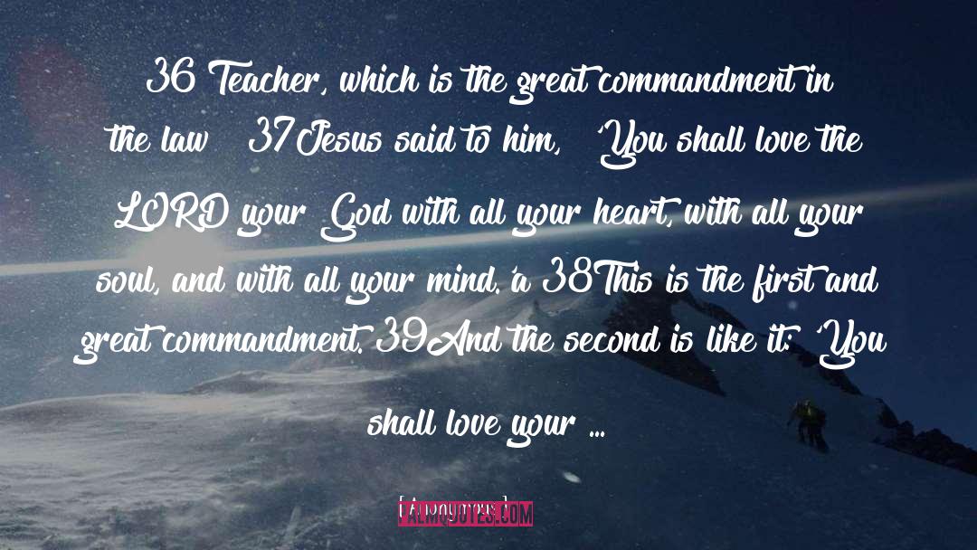 Great Commandment quotes by Anonymous