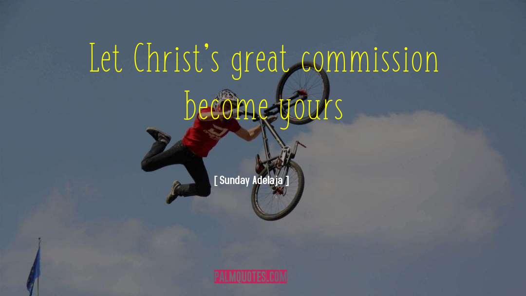 Great Commission quotes by Sunday Adelaja