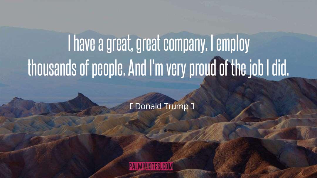 Great Company quotes by Donald Trump