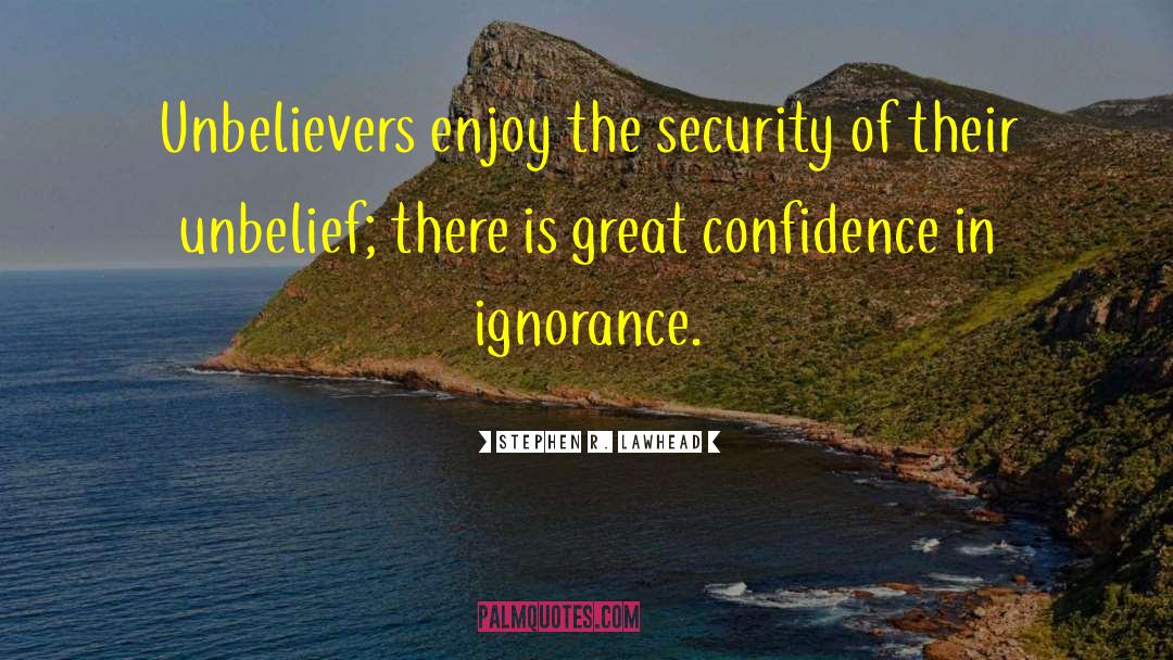 Great Confidence quotes by Stephen R. Lawhead