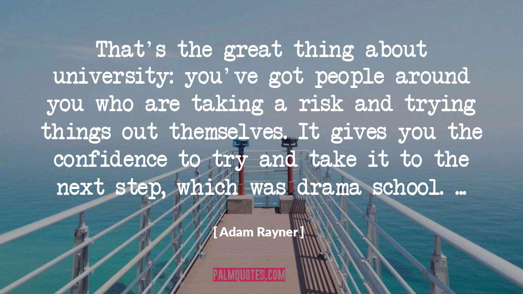 Great Confidence quotes by Adam Rayner