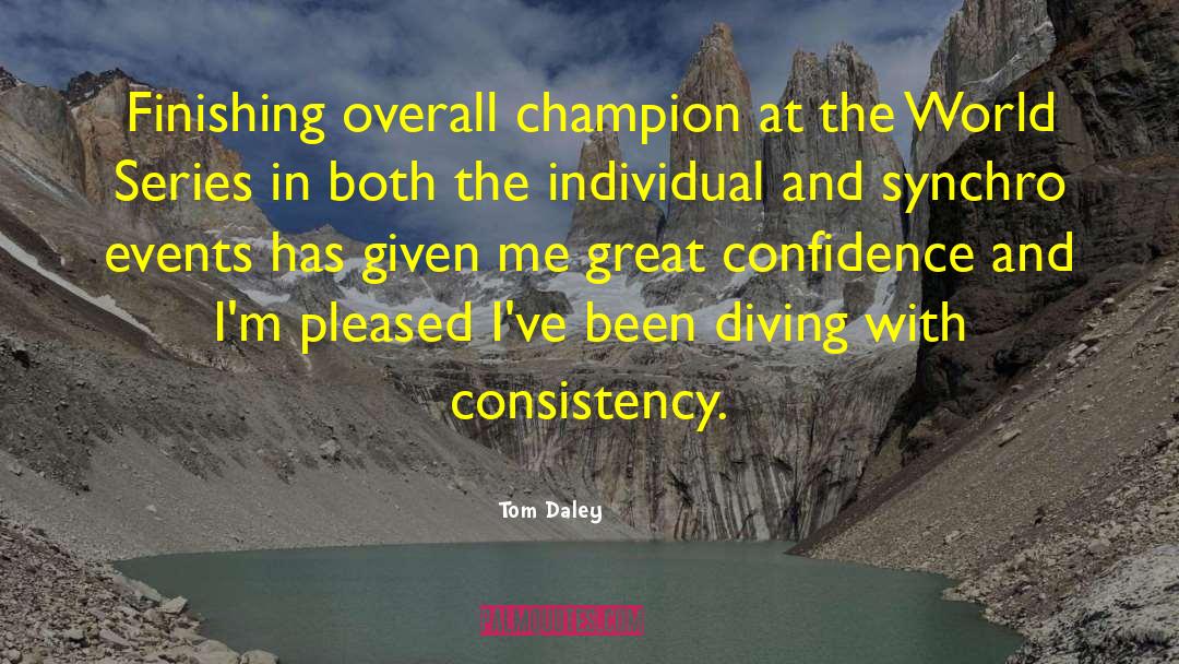 Great Confidence quotes by Tom Daley