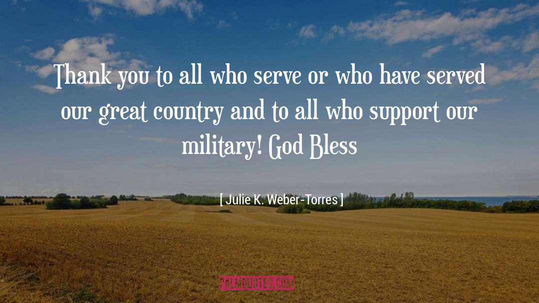 Great Country quotes by Julie K. Weber-Torres