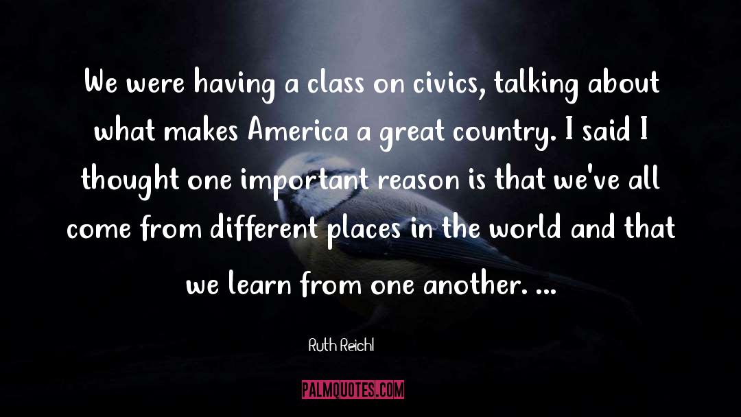 Great Country quotes by Ruth Reichl