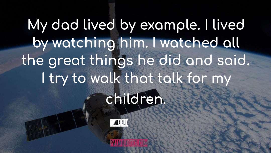 Great Dad quotes by Laila Ali