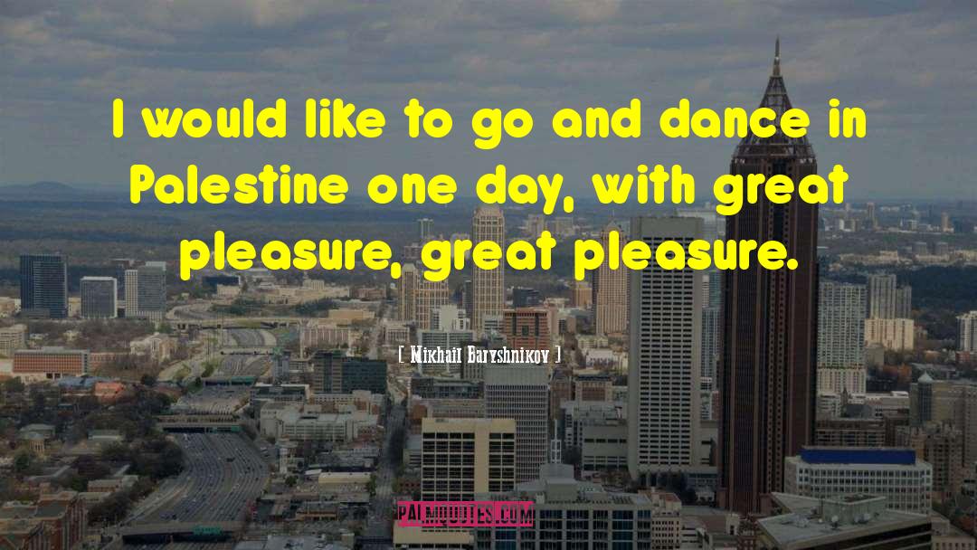 Great Dance quotes by Mikhail Baryshnikov