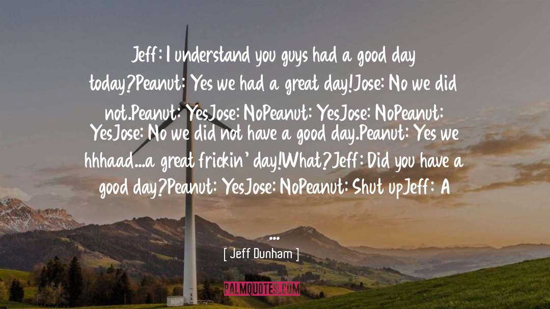 Great Day quotes by Jeff Dunham