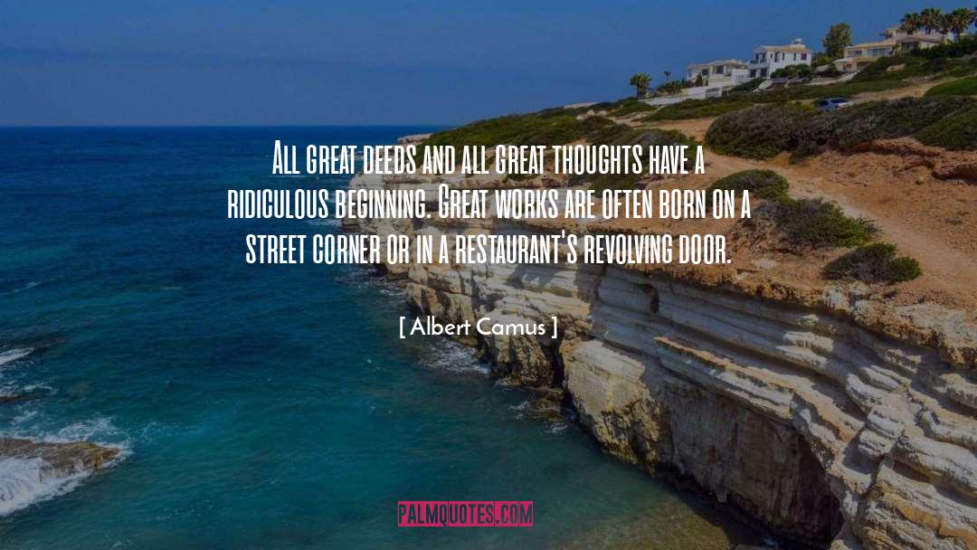 Great Deeds quotes by Albert Camus