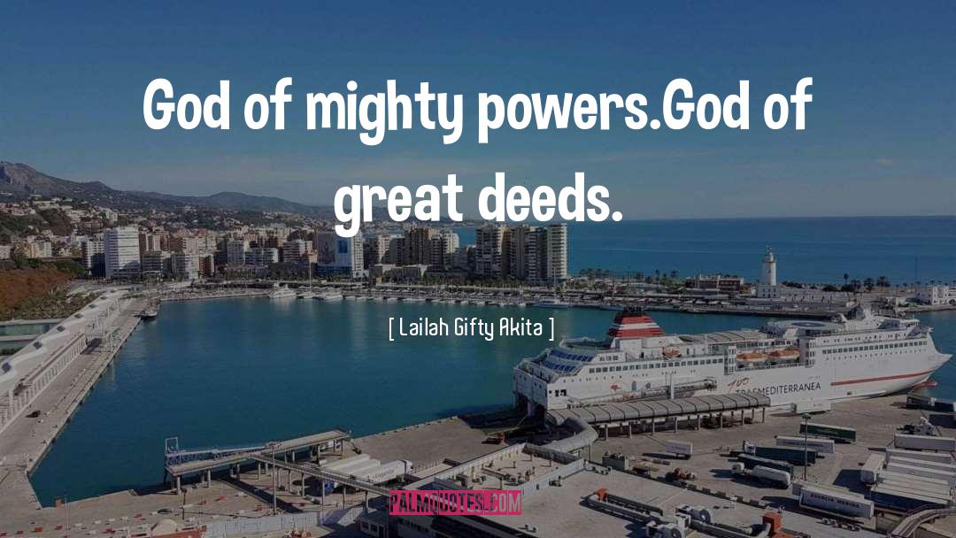 Great Deeds quotes by Lailah Gifty Akita