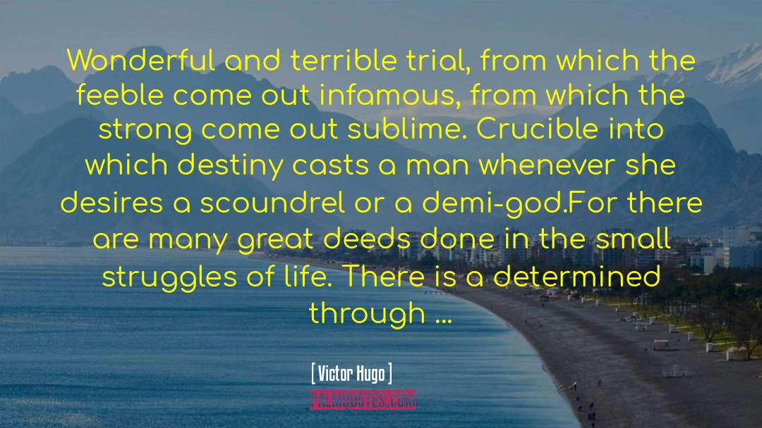 Great Deeds quotes by Victor Hugo