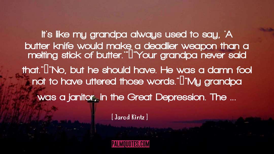 Great Depression quotes by Jarod Kintz