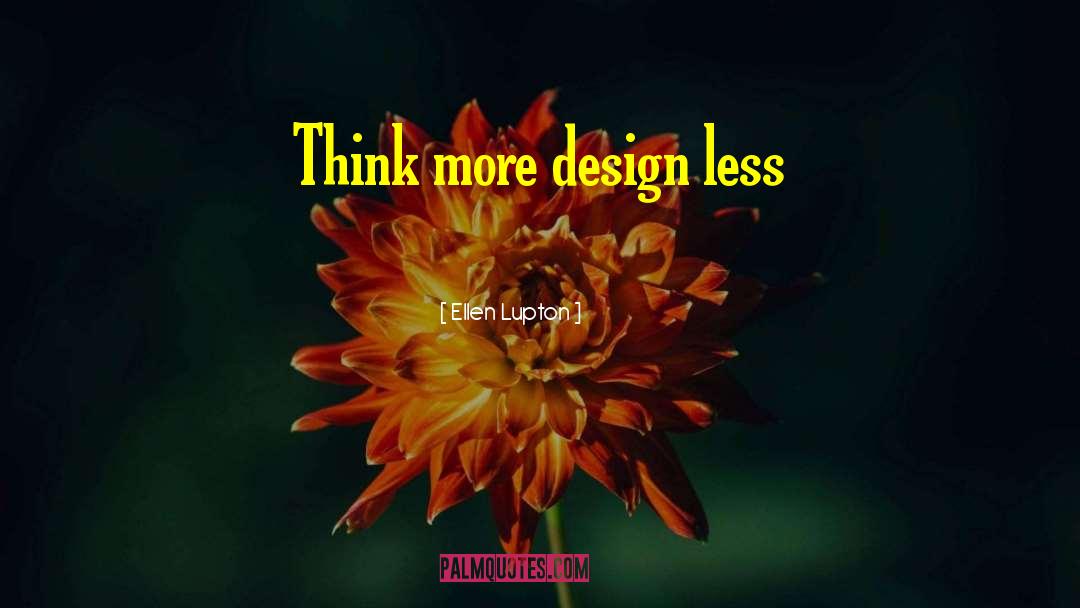 Great Design quotes by Ellen Lupton