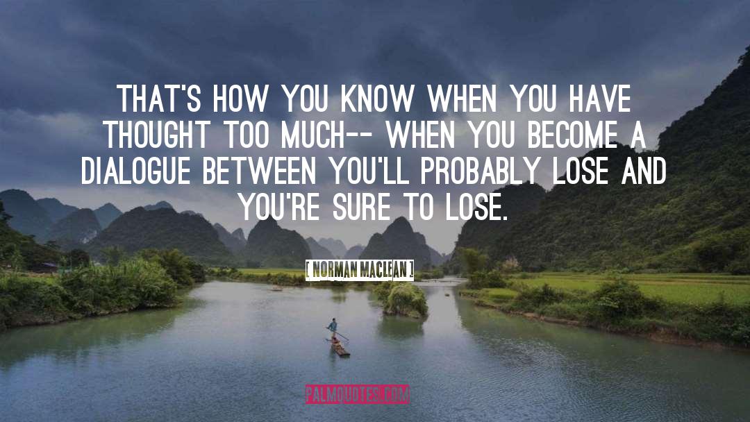 Great Dialogue quotes by Norman Maclean